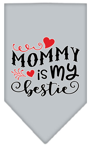 Mommy is my Bestie Screen Print Pet Bandana Grey Large